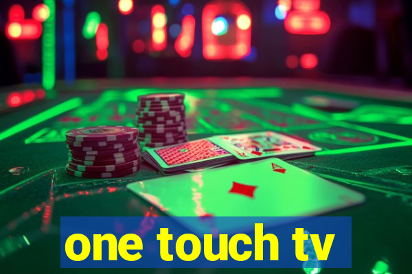 one touch tv